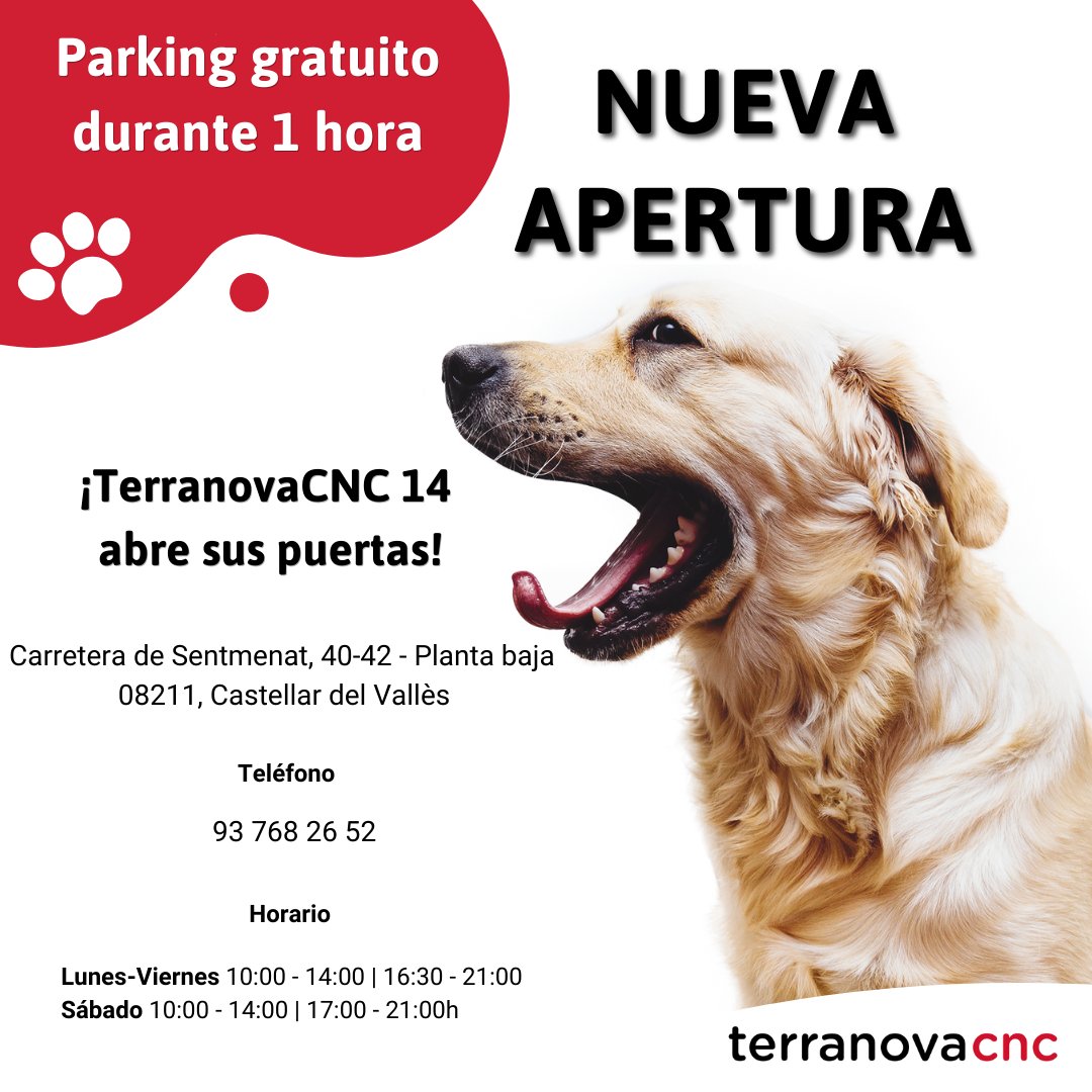 !!NUEVA APERTURA!!

TerranovaCNC 14 ya ha abierto sus puertas en Castellar del Vallès.

Horario: Lunes - Viernes: 10:00h a 14:00h/ 16:30h a 21:00h. Sábado: 10:00h a 14:00h / 17:00h a 21:00h

93 768 26 52

Carretera de Sentmenat nº40, Castellar del Vallès ❤️🐾

#terranovacnc
