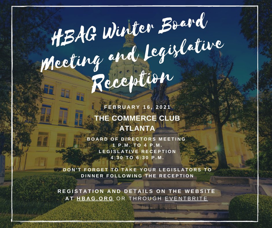 HBAGeorgia's tweet photo. Don't miss this year's Winter Board Meeting and Legislative Reception Feb.16 at the Commerce Club. We have a great agenda for the day and will be practicing safe social distancing guidelines . Register through EventBrite at https://t.co/rbTgmzk8W8... #HBAG #buildingabetterga https://t.co/TnjYjiuQRj