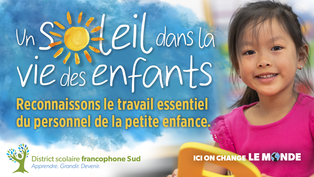 Reconnaissons le travail essentiel du personnel de la petite enfance. Joignez le mouvement « Un soleil dans la vie des enfants », lancé par le District scolaire francophone Sud pour leur dire MERCI. francophonesud.nbed.nb.ca/district-scola…