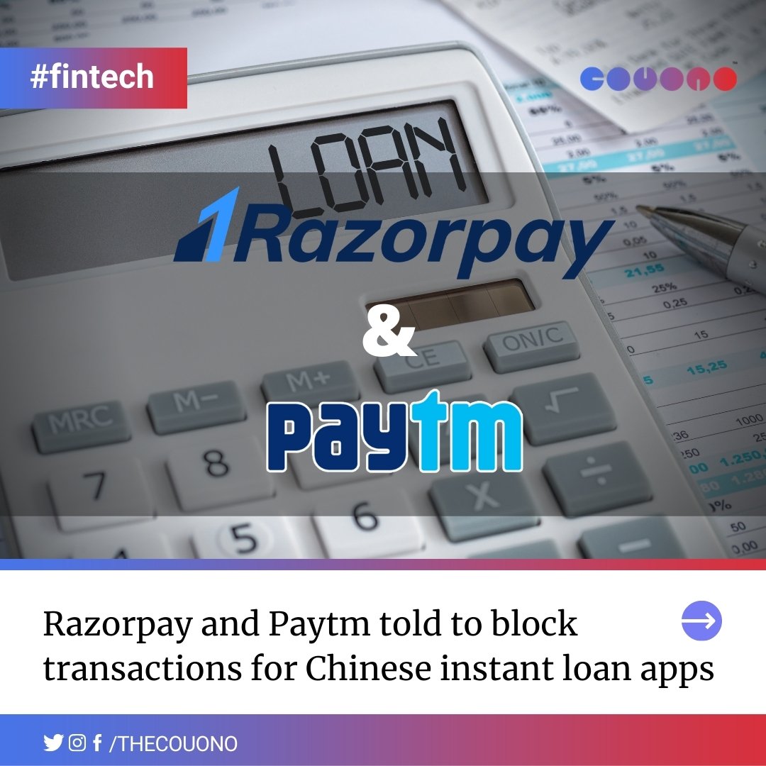 thecouono's tweet photo. Razorpay &amp; Paytm told to block transactions for Chinese instant loan apps.

#Razorpay #Paytm #fintech #thecouono https://t.co/mfhs4jxnaW