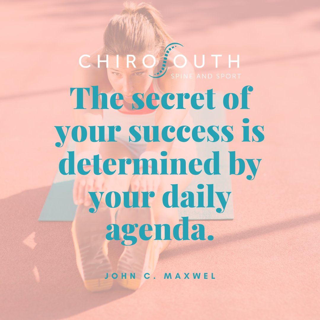 ChiroSouth's tweet photo. "The secret of your success is determined by your daily agenda." -John C. Maxwell #MondayMotivation https://t.co/jVeHDA0RDV