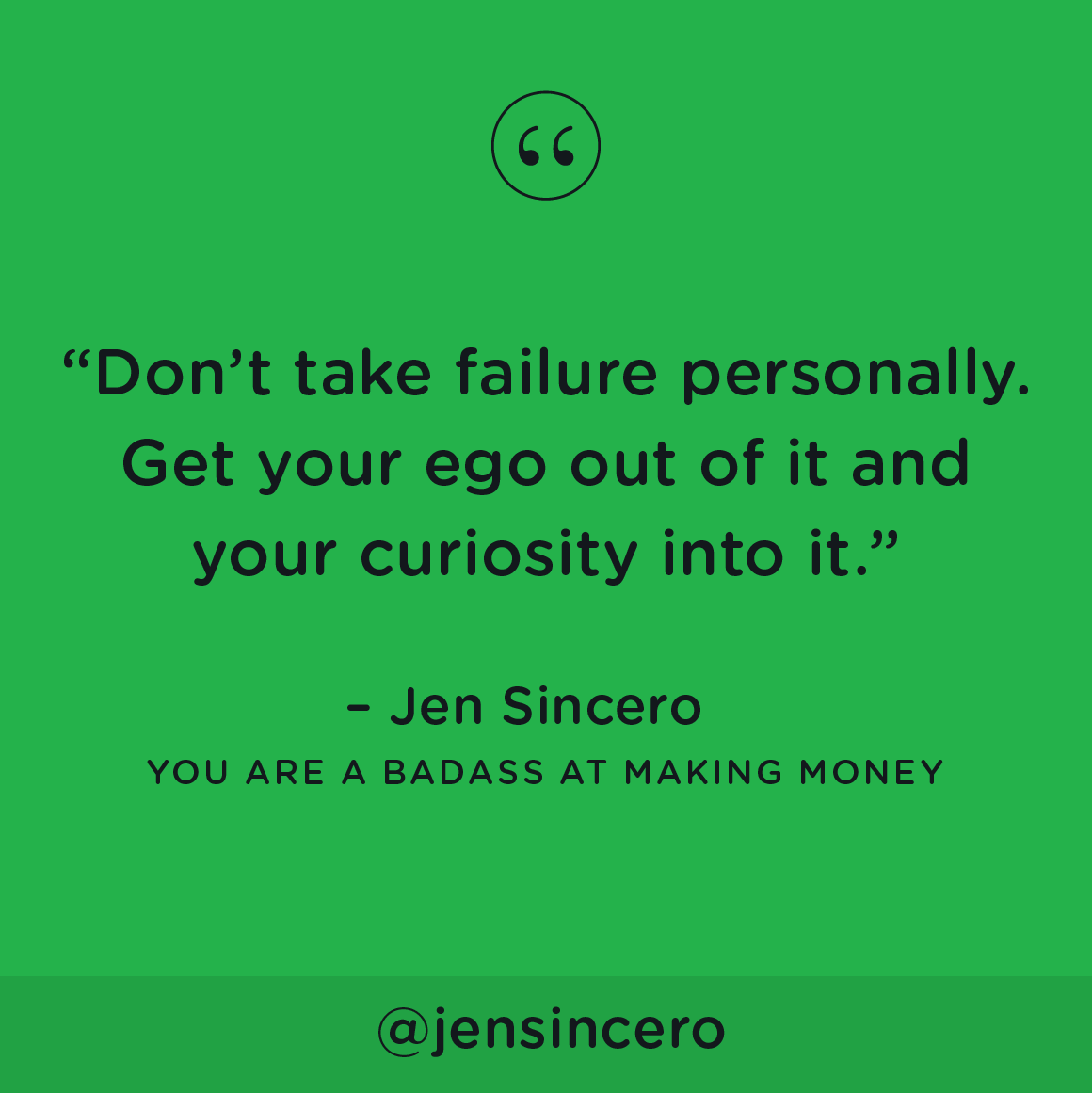 JenSincero's tweet photo. Approach failure with an attitude of “Hmm, I wonder why that happened. Was there something I could've done differently?” Don't fall into the trap of using failure as proof that you're never gonna get what you want. #youareabadass #QOTD #MondayMotivation #MondayThoughts https://t.co/ErP45lokjx