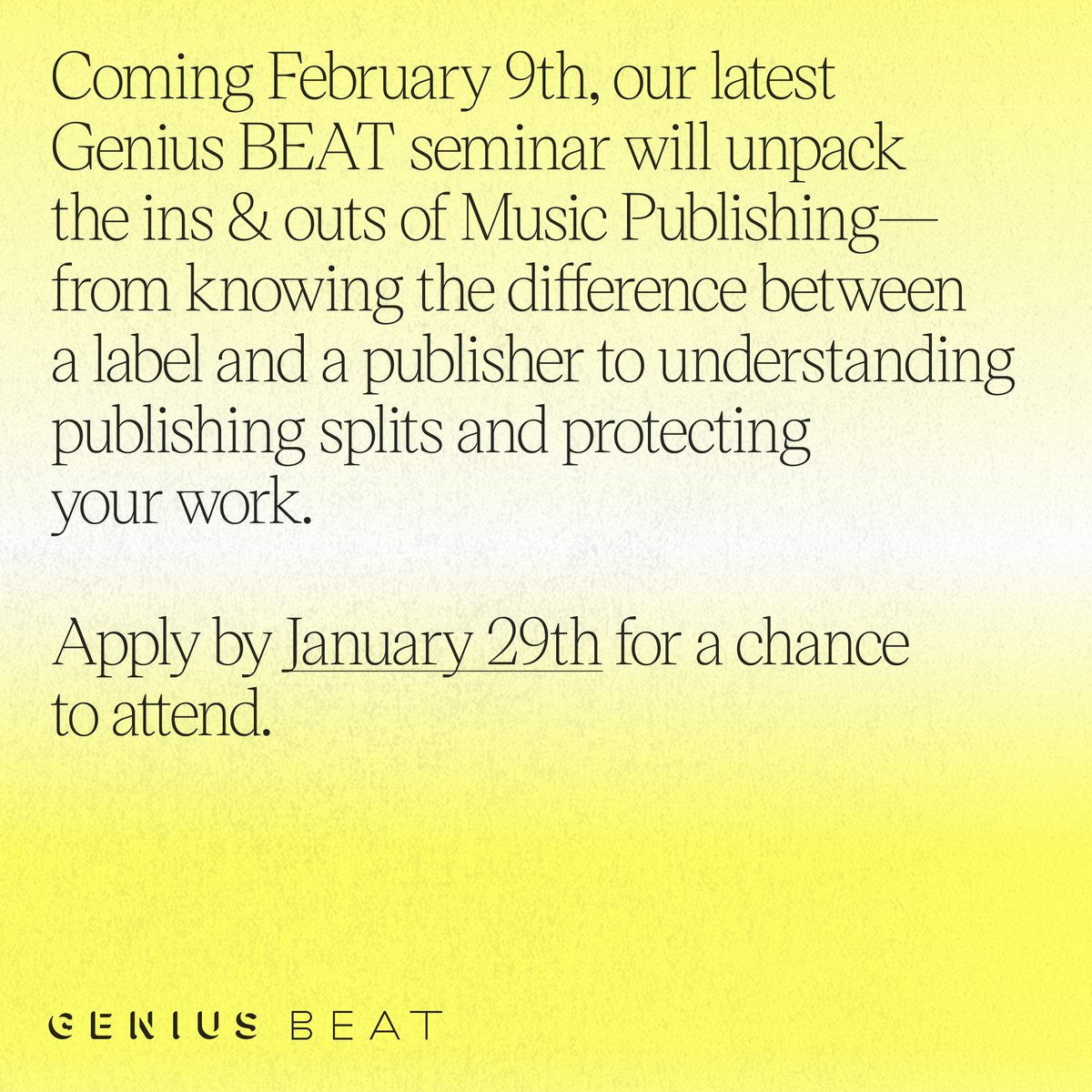 On February 9th, we’re hosting a *free* #GeniusBEAT seminar for independent Black artists and songwriters that will unpack the ins & outs of Music Publishing. 

Apply here for a chance to attend (deadline 1/29) ⬇️
so.genius.com/BaWPRIp
