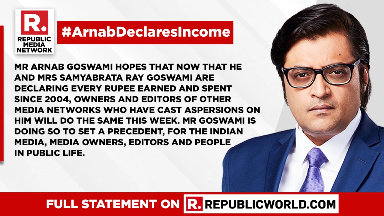 Republic on Twitter: "#ArnabDeclaresIncome | Arnab Goswami &amp; his family  publicly declare all personal financial details including income received  and expenses, every single Rupee, since 2004. Read here -  https://t.co/LiXD2f5ih0 https://t.co ...