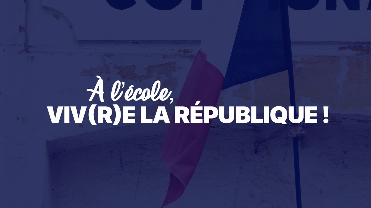 A l'école, viv(r)e la  #République ! #PjlPrincipesRepublicains 