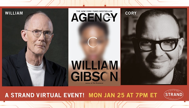 Join William Gibson and Cory Doctorow for a talk about Gibson's latest book - Agency! Online TONIGHT from @strandbookstore @doctorow @GreatDismal!
β https://t.co/s8VHp1xT4k
π https://t.co/tVvbLTNAcg https://t.co/QPjQnN8LdV