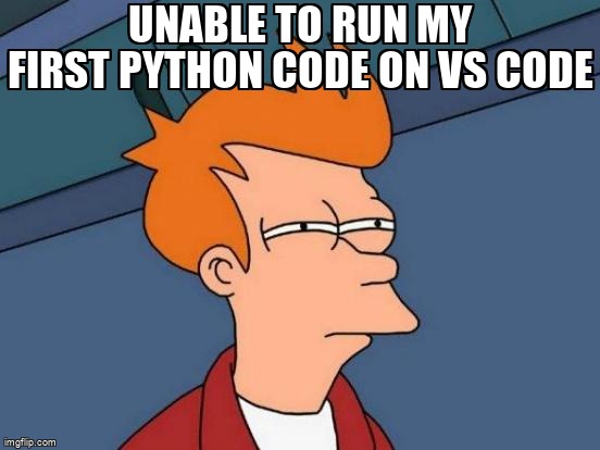 overflow_meme's tweet image. Unable to run my first Python code on VS Code stackoverflow.com/questions/6588… #visualstudiocode #python #nameerror #python3x