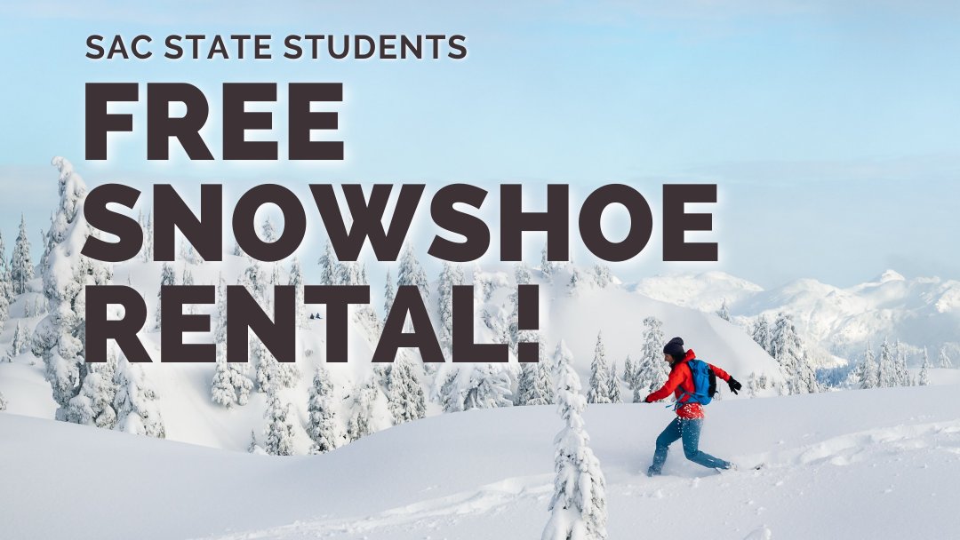 🚨 We have some exciting news! 🚨

We’re stoked to announce FREE 1-4 day snowshoe rentals for Sac State Students all Spring 2021! ❄️

With all the snow in the forecast, conditions should be prime! If you haven’t tried snowshoeing (basically winter hiking) now is your chance!