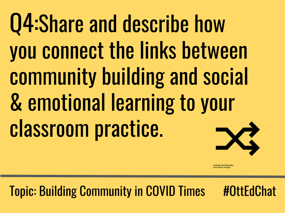 OttEdChat's tweet photo. Q4: Share and describe how you connect the links between community building and social &amp; emotional learning to your classroom practice. #OttEdChat https://t.co/OJU2HNe13C