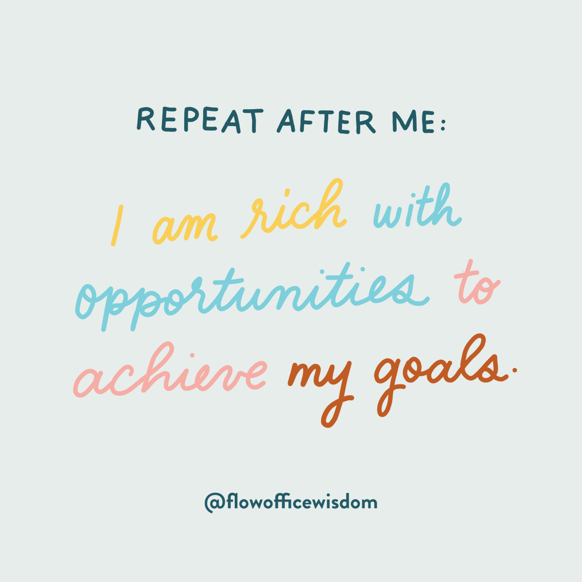 FlowWisdom's tweet photo. Repeat after me: I am rich with opportunities to achieve my goals. ✨ #motivationmonday⁣ https://t.co/tLTVzUUHwp