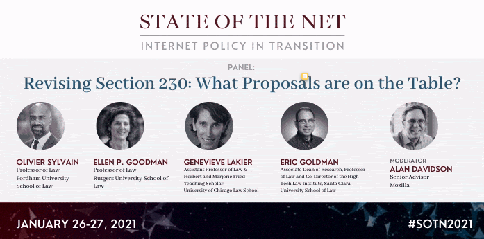 Alan Davidson (@abdavidson) on Twitter photo Repeal Section 230? Leave it alone? Something in between? Something else entirely? Diving into these questions and what might actually happen in DC, with the excellent <a href="/ellgood/">Ellen P. Goodman</a>
<a href="/oliviersylvain/">Olivier Sylvain</a> <a href="/ericgoldman/">Eric Goldman (he/him)</a> <a href="/glakier/">Genevieve Lakier</a> Tuesday at #SOTN2021. Repeal Section 230? Leave it alone? Something in between? Something else entirely? Diving into these questions and what might actually happen in DC, with the excellent <a href="/ellgood/">Ellen P. Goodman</a>
<a href="/oliviersylvain/">Olivier Sylvain</a> <a href="/ericgoldman/">Eric Goldman (he/him)</a> <a href="/glakier/">Genevieve Lakier</a> Tuesday at #SOTN2021.