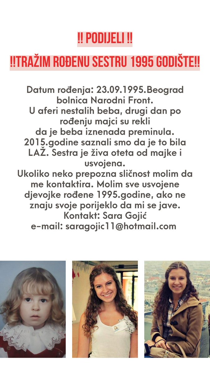 Molim vas RT ! 
Tražim rođenu sestru! 
Hvala !