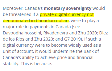 Another interesting thing, they make it clear that the Canada's monetary sovereignty could be at risk if(1) private and (2) non-denominated CAD digital currency was to be widely used.