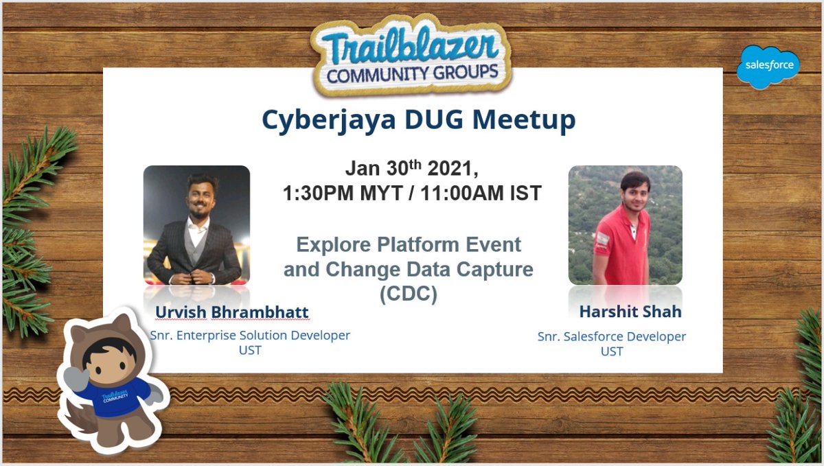 Join us in another #CyberjayaDUG meetup with <a href="/urvish_4486/">URVISH BRAHMBHATT</a>  and <a href="/hs7299/">Harshit Shah</a> on Jan 30th 2021, 1:30PM MYT / 11:00AM IST

Topic: Explore Platform event and Change Data capture.

RSVP : trailblazercommunitygroups.com/e/m682cv/

<a href="/shahanuj4u/">ANUJ SHAH☁</a> <a href="/SFcyberjaya_DUG/">Cyberjaya SF DUG</a>