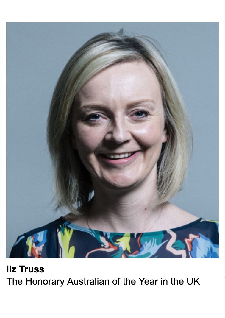 And past award recipients from the illustrious Australia Day Foundation UK award bestowers?They include such leading Australian lights as:Elizabeth Truss - Tory MP and UK Minister for Trade who created an advisory position for Tony Abbott on the UK Board of Trade,