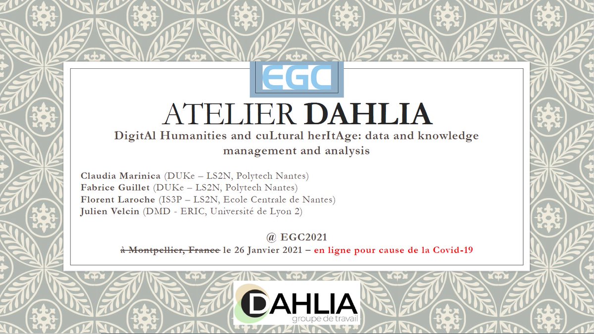 A partir de 14h, nous vous attendons à l'atelier DAHLIA (#humanités #numétiques et #patrimoine #culturel) à #EGC2021 <a href="/associationEGC/">Association EGC</a> ! 
Rejoignez l'atelier en mode virtuel (après votre inscription) via le lien visio.egc2021.lirmm.fr/b/flo-a3p-r5d-… !
Venez nombreux !
cc <a href="/jeromeAze/">Jérôme Azé</a>