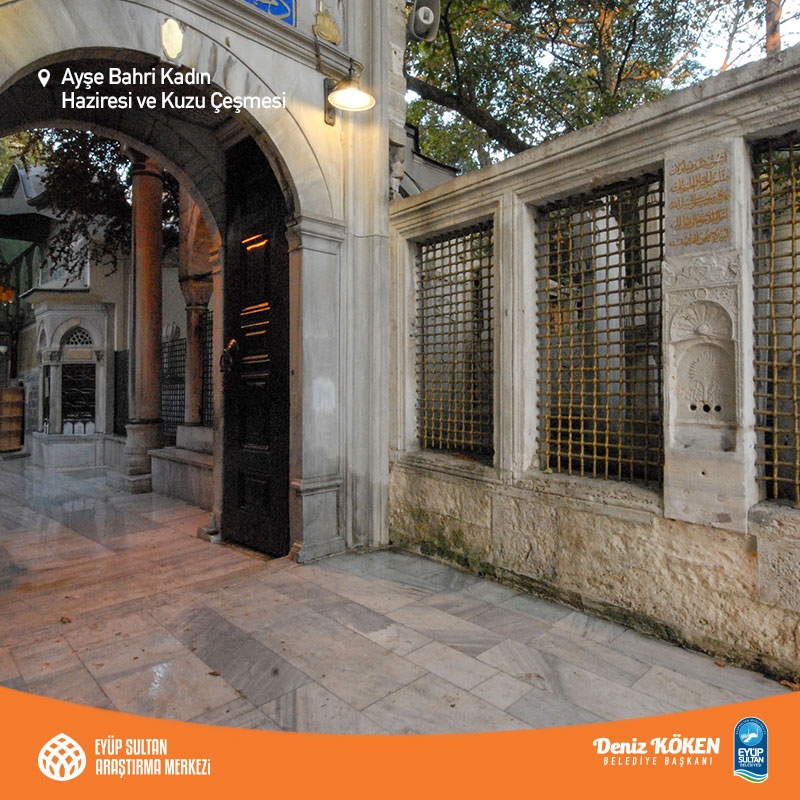 3.Ahmet'in eşi Ayşe Bahri Kadın vefatı öncesi Eyüp Cami'nin imarete bakan kapısı dışındaki bu yeri belirlemiş ve defin yeri olarak vasiyet etmiştir.Buraya hurma motifli bir kuzu çeşmesi de yaptıran Ayşe Bahri Kadın'ın bu çeşme kitabesinden hacca gittiği de anlaşılmaktadır. #EYSAM