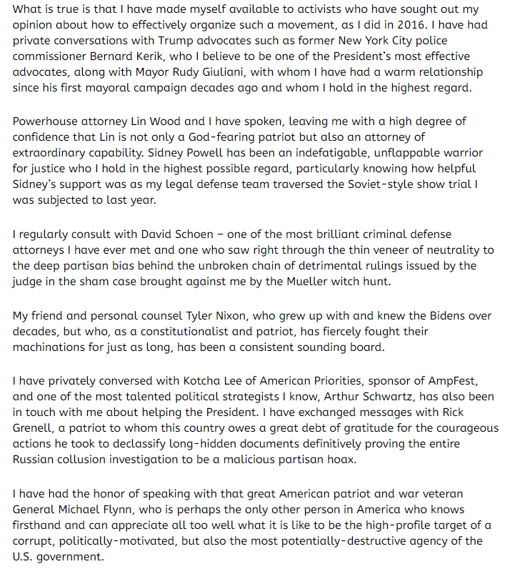 Here's the list Stone provides:- Ali Alexander- Charlie Kirk- Rudy Guiliani- Bernard Kerik (See my pardon thread)- Lin Wood- Sidney Powell- David Schoen- Tyler Nixon- Kotcha Lee- Arthur Swartz- Rick Grenell- M Flynn- John Cardillo- Mike ClementeAmong many others.