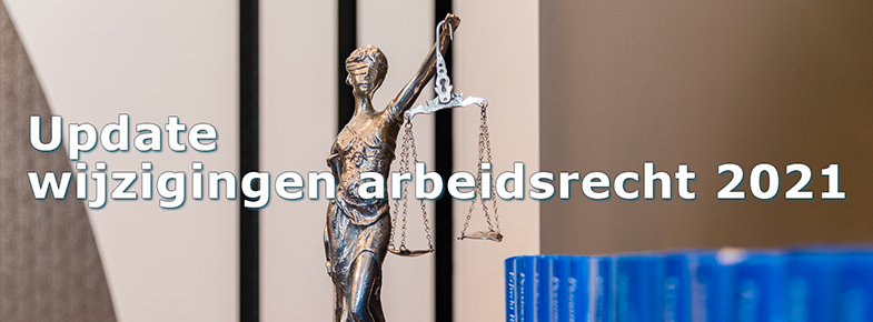 Update wijzigingen arbeidsrecht 2021 - mailchi.mp/99bed777a2cf/u…