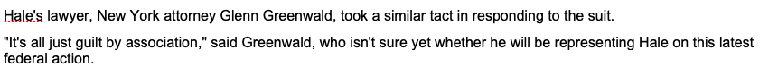 While Greenwald was defending Hale, Hale spent hours in conversation with his main disciple Benjamin Smith, who went on a murder rampage, slaughtering black, Jewish & Asian people. Hale celebrated Smith as a free speech martyr.Greenwald said there was "no evidence" of a link.