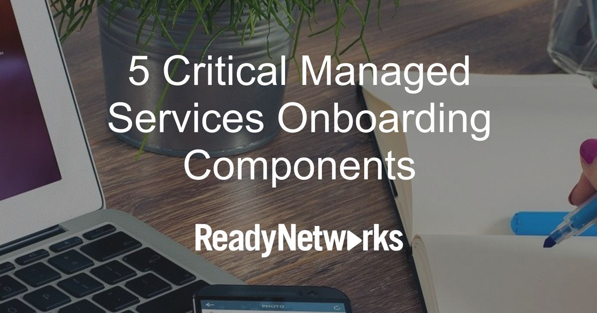ReadyNetworks's tweet photo. 5 #ManagedServices onboarding components which are critical to your business | https://t.co/PXaIGHYzte #MSP #MSPtips #onboarding https://t.co/pKl1r0XKfr