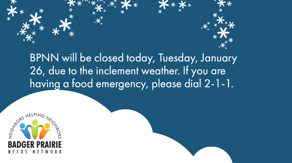 Badger_Prairie's tweet photo. Due to the inclement weather, our food pantry will be closed today, Jan 26. For food emergencies, dial 2-1-1. Stay safe out there! https://t.co/qJ8OL5yOFv
