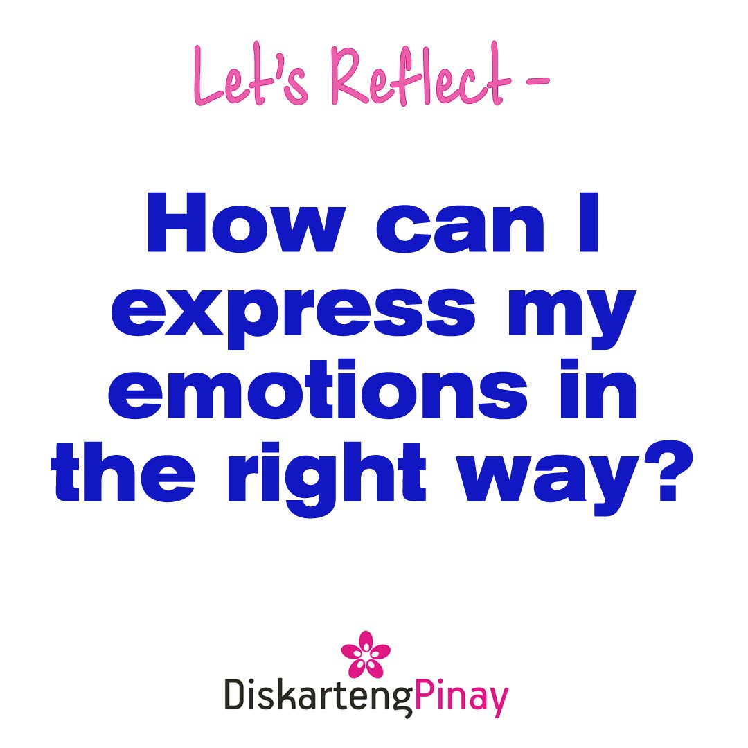 DiskartengPinay's tweet image. Let's Reflect -
How can I express my emotions in the right way?
#ExpressYourEmotions #EmotionalGoals #LetsReflect #DiskartengPinay
