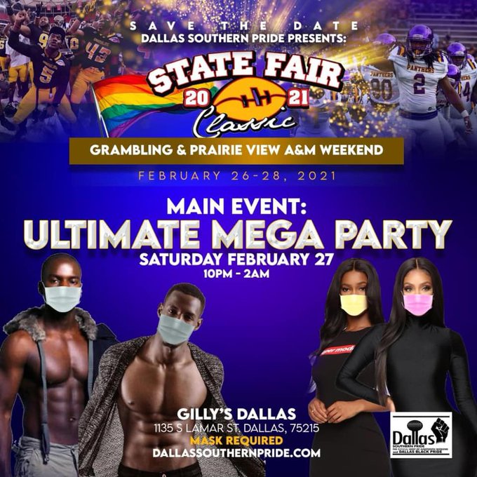 ? Dallas Southern Pride Presents:
? State Fair Classic 2021: Ultimate Mega Party
? Saturday, February