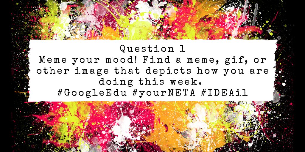 lindsay_zilly's tweet photo. Q1: Meme your mood! Find a gif, meme or image that conveys how you are doing this week! Include #GoogleEdu #yourNETA #IDEAil https://t.co/eKgnUrZuZ0
