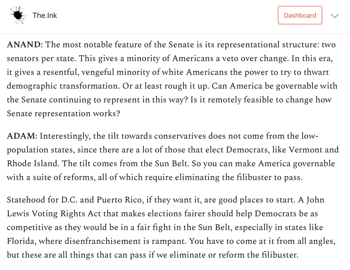 The bad news: the Senate is an intrinsically flawed institution.The good news: There are actually transformational things you could do just by killing the filibuster.D.C. statehood. Puerto Rico statehood. The John Lewis Voting Rights Act. https://the.ink/p/how-to-save-the-senate