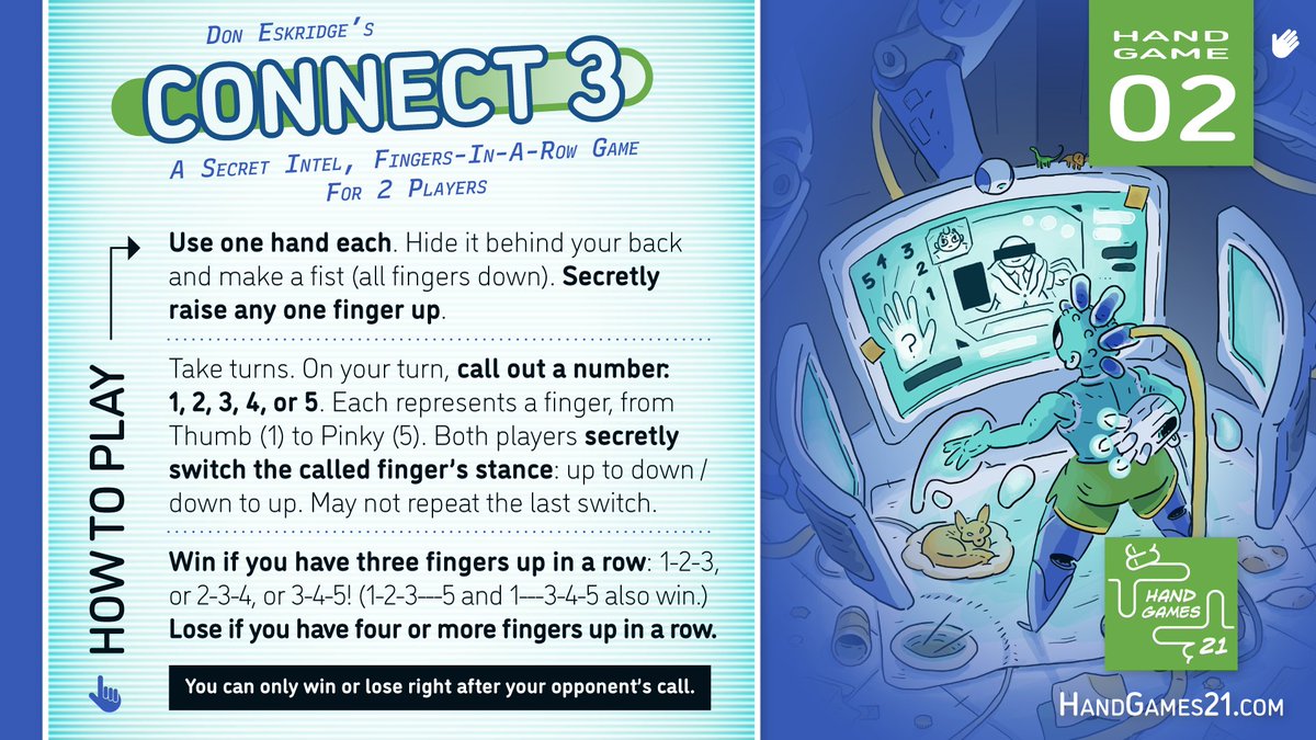 Game #2 from Hand Games 21: Connect 3!

All you need is one pal and a hand each to play this secret intel game. It's like Connect 4 but you both have a game set and you can't see theirs. Three fingers in a row wins!

Give it a go and follow here for more games! -D &amp; Z
#boardgames