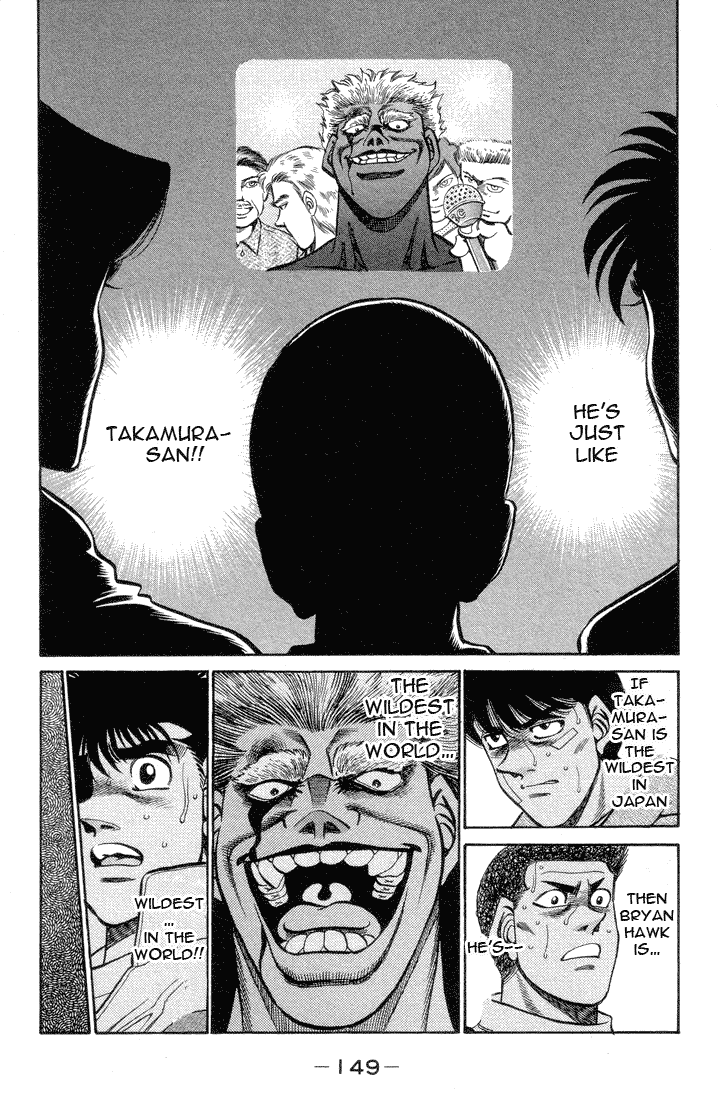 The following chapter we learn that Bryan Hawk was a man who boxed without practicing and only relied on his innate talent to win. Exactly the kind of person I thought Takamura was. Their similarity is also supported by their "sperm" dialogue and what Ippo says in chapter 369.