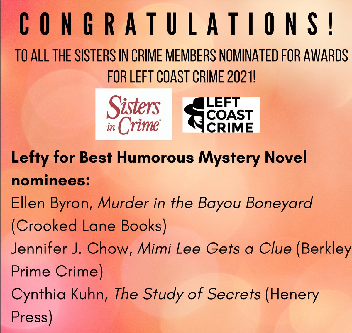 Let's celebrate the nominations of  #SinC members starting w/  @leftcoastcrime Lefty Awards! Best Humorous Mystery: @ellenbyronla, Murder in the Bayou Boneyard,  @crookedlanebks  @JenJChow, Mimi Lee Gets a Clue  @BerkleyPub    @cynthiakuhn , The Study of Secrets,  @HeneryPress