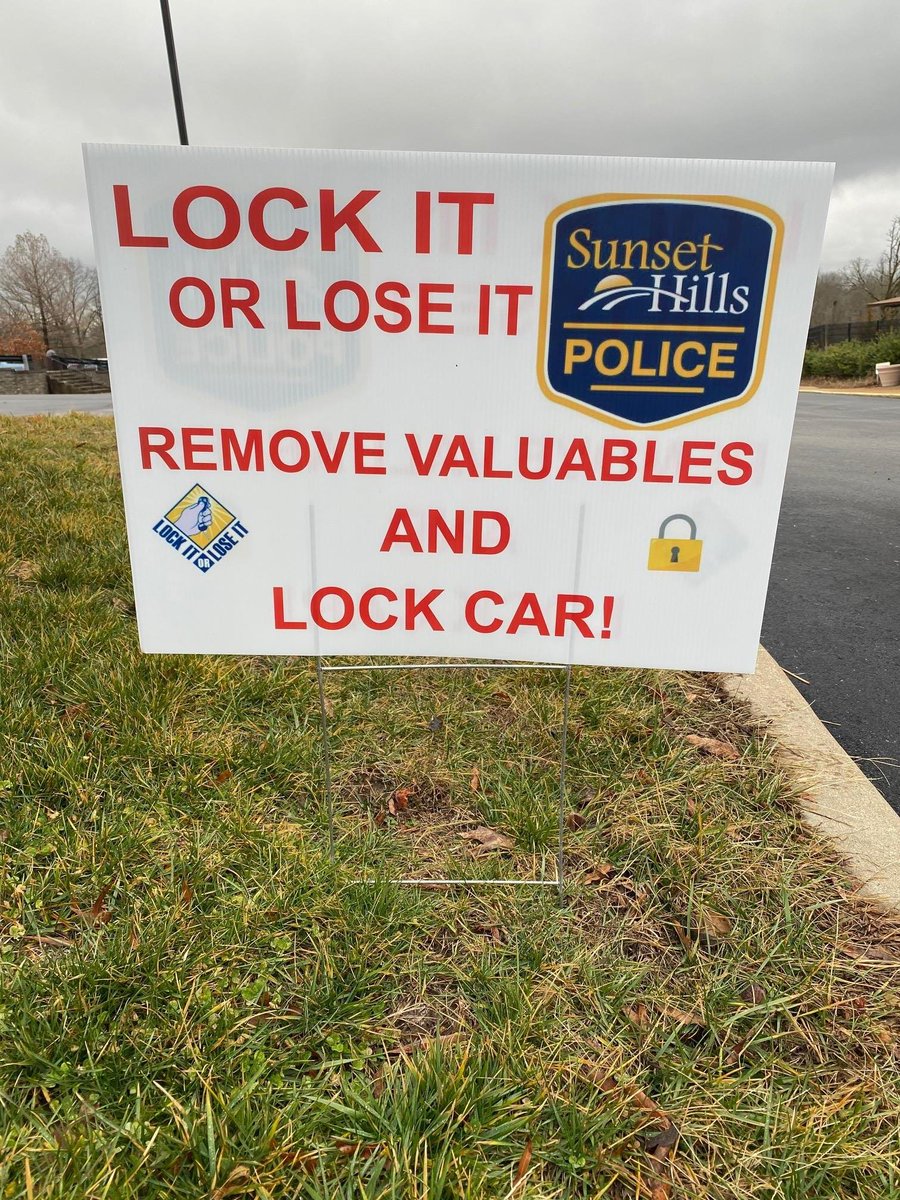 SunsetHillsPD's tweet photo. In an effort to help reduce vehicle break-ins and stolen vehicles, the Sunset Hills Police Department has made signs to help remind our residences to lock their vehicles and remove their valuables. https://t.co/qIprtI9zBw