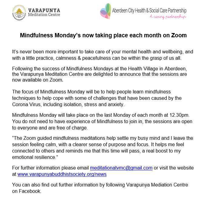 .<a href="/HSCAberdeen/">Aberdeen City HSCP</a> #MindfulnessMondays will take place virtually (Zoom) on the last Monday of each month at 12.30pm. You do not need to have experience of Mindfulness to join in, the sessions are open to everyone and are free of charge. For further info email meditationatvmc@gmail.com