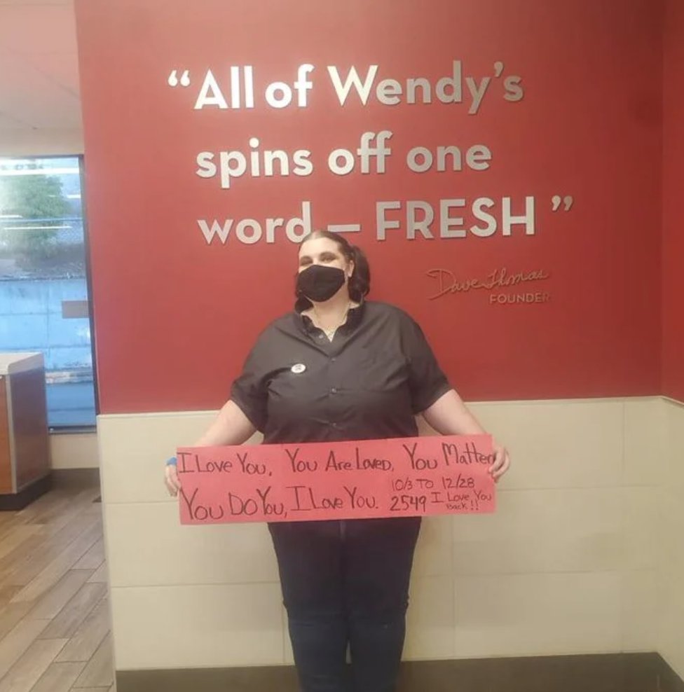 April is the assistant manager at Wendy’s, where she spreads compassion to strangers by saying “I love you” to thousands of customers as they wait in line for their meals. About 2,700 of them have told her the feeling is mutual. ❤️