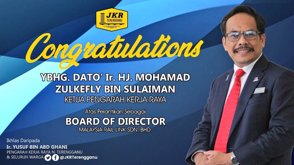 Tahniah YBhg. Dato' Ir. Hj Mohamad Zulkefly bin Sulaiman <a href="/IrZulkefly/">Mohd Zulkefly S</a> Ketua Pengarah Kerja Raya di atas pelantikan sebagai Ahli Lembaga Pengarah Malaysia Rail Link.
Daripda Tn. Pengarah <a href="/yusufghani200/">تذكرة</a> &amp; Warga JKR Terengganu.
@MOWorks <a href="/JKRMalaysia/">JKR Malaysia</a> <a href="/jasmi99203168/">jasmi</a> <a href="/Nuzulnisa/">Nuzulnisa Barudin</a> <a href="/fbjjkr/">Fauzi Junus</a>