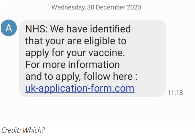 Text message reads: 'NHS: We have identified that your are eligible to apply for your vaccine. For more information and to apply, follow here : (hyperlinked) uk-application-form.com. This is a scam, do not click on the link - report it to your provider by forwarding the message to 7726.