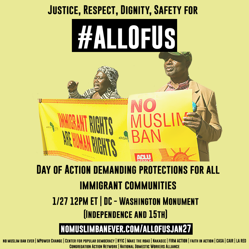 Join us TOMORROW, as immigrant communities, who helped win the President’s recent actions, demand justice, dignity, and safety for #AllOfUs! 

#NoMuslimBanEver #FreedomTogether

Sign up now to receive updates: nomuslimbanever.com/allofusjan27