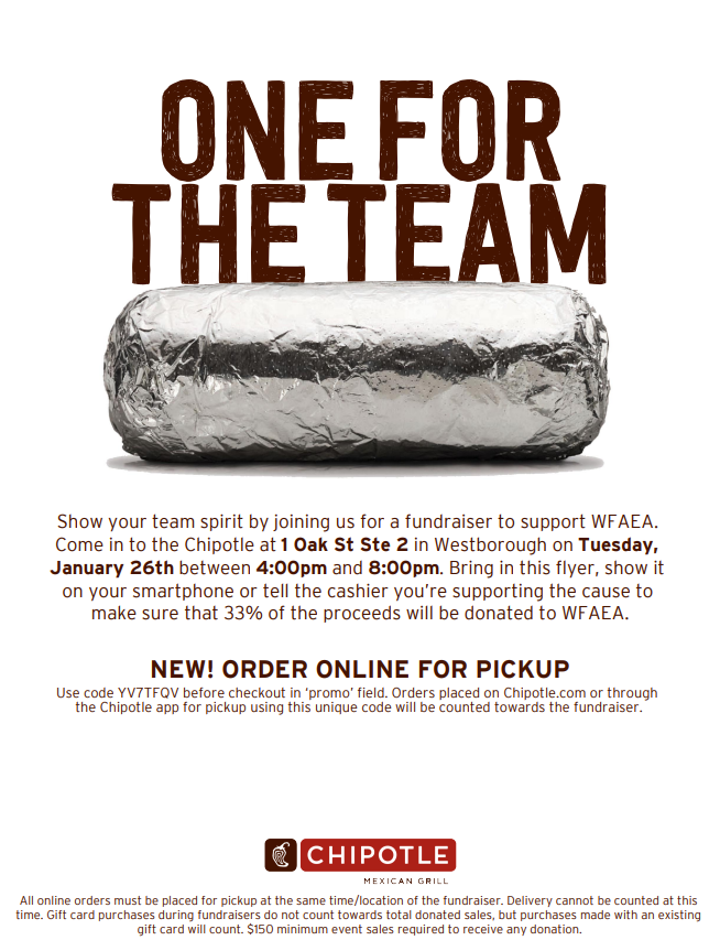 WFAEA is holding a fundraiser at Chipotle TONIGHT from 4pm-8pm. Bring the flyer in this post, show it on your phone, or just mention it to your cashier, and 33% of the bill will go towards funding events and scholarships for our students!
