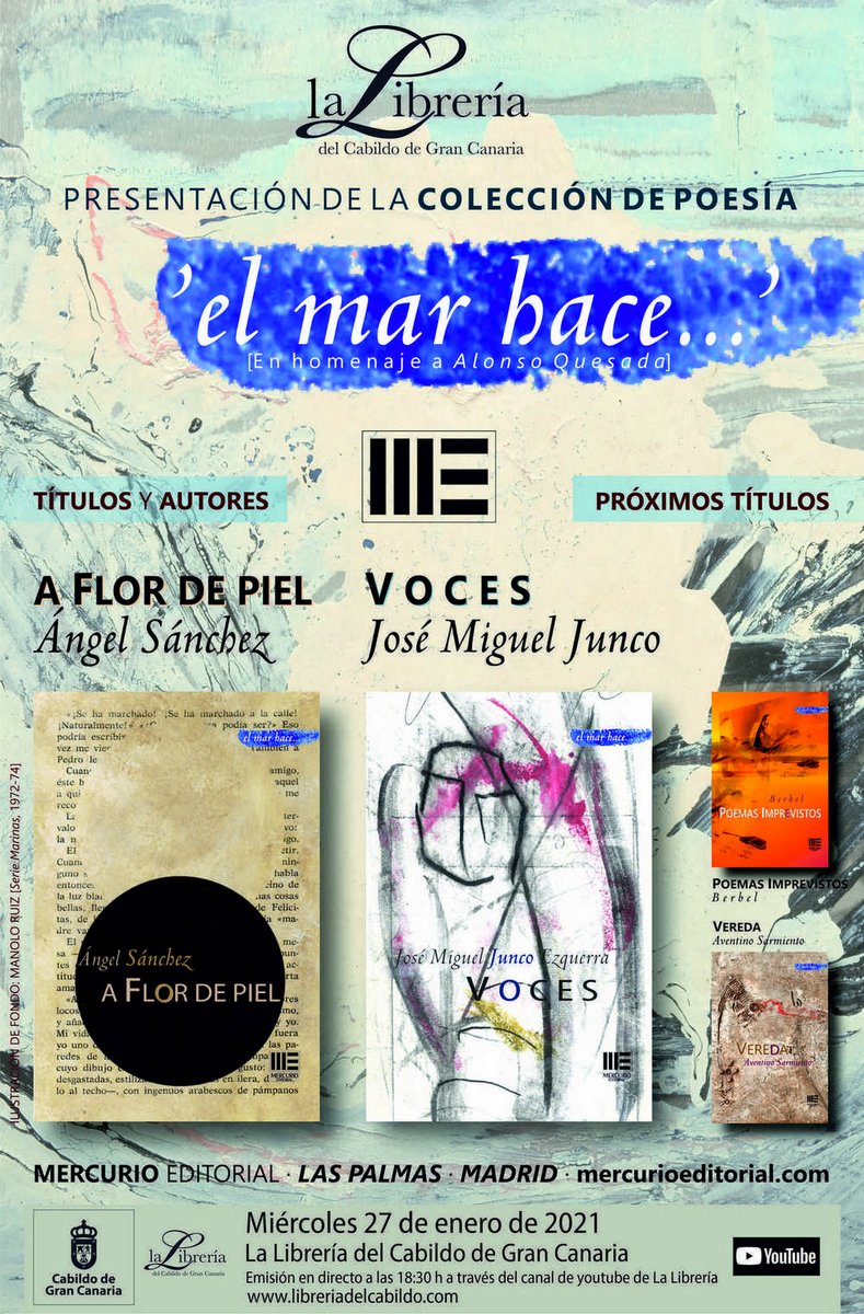 libroscanarios's tweet photo. Además de los autores Ángel Sánchez y José Miguel Junco Ezquerra, estarán en la presentación de la colección de poesía "El mar hace...", Jorge Liria, director de @MercurioEditor, y Javier Cabrera, director de la colección.

📆 27 de enero, a las 18:30h #streaming https://t.co/KJT50LF4RE