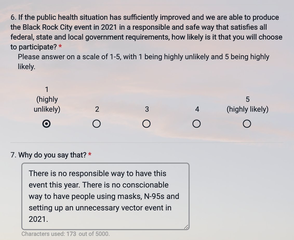 4. On a scale of one (least likely) to five (most likely)—would I go to Burning Man 2021?HELL NO! No one should go!* I am cutting and pasting why not in these boxes.*Hang on to the end of the thread if you want something positive from me...I have a twist in mind.