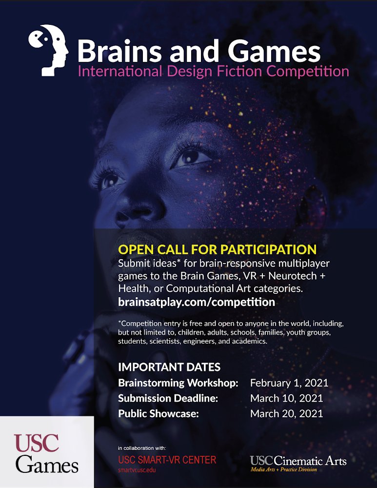 The Brains@Play Initiative is looking for submissions of brain-responsive multiplayer experiences for their Brain and Games Competition! Submit your game by March 10th! Open to all experience levels interested in games, ethics and neurotechnology.

brainsatplay.com/competition