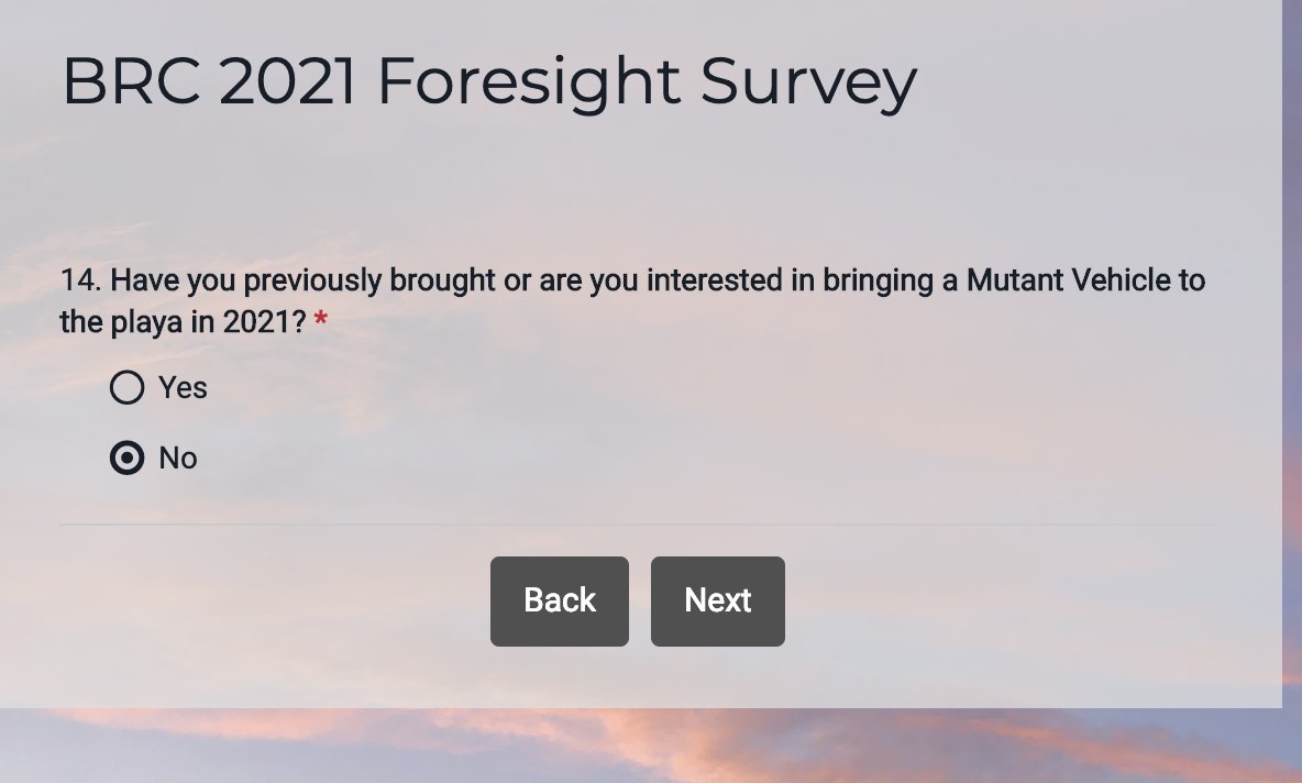6. Now lots of demographic questions abt who I am. No, I am not interested in bringing a Mutant Vehicle to the Playa this year—I'm not fucking going! No one is!