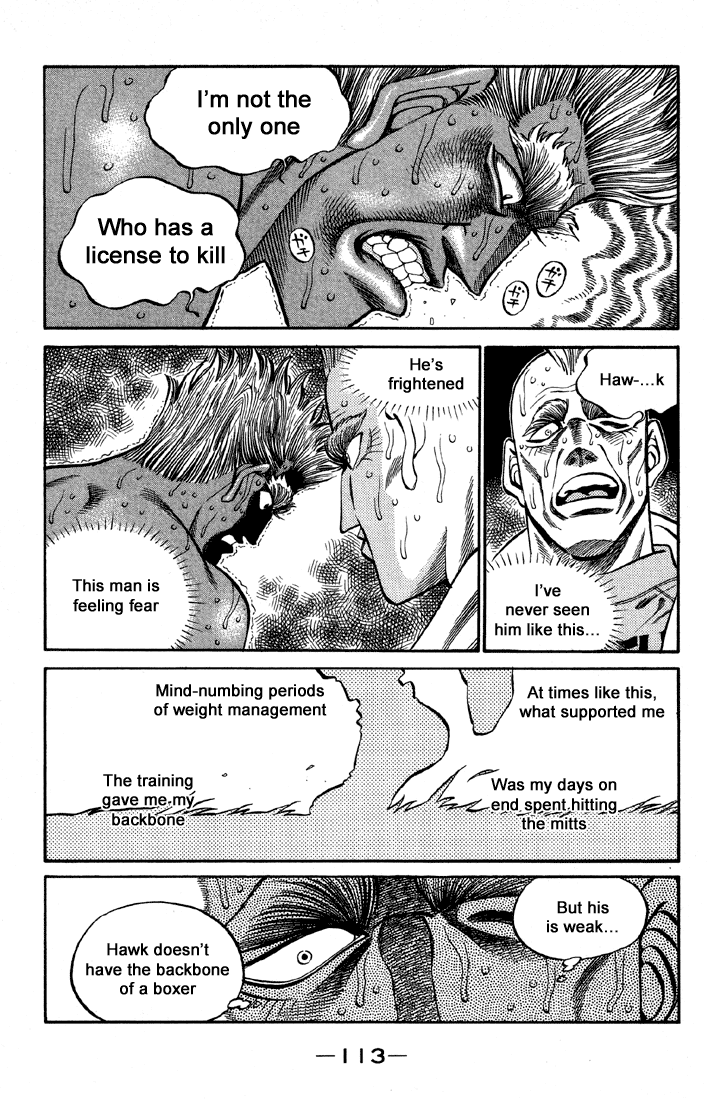 This is wonderfully shown through the ending of the fight. Hawk often makes references to this idea of "a license to kill." This refers to the instincts both he and Takamura possess. When Taka's instincts take over, it's moment of rejuvenation as he is comfortably beats up Hawk.