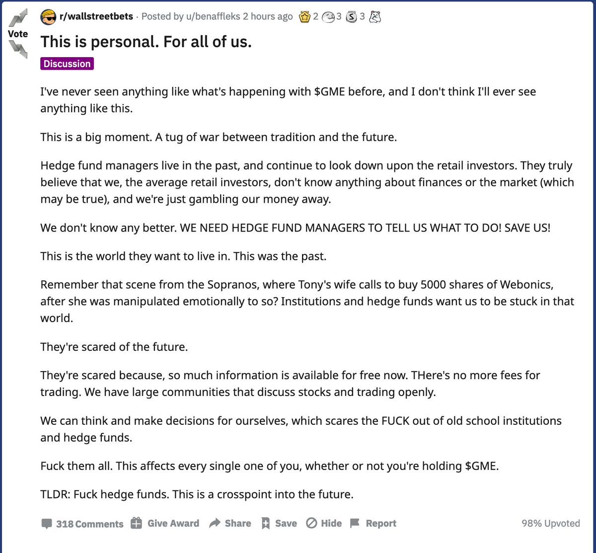 For any people/journalists trying to understand the  $GME situation, read this top post from /r/WallStreetBets. It explains, very well, what is happening & why.