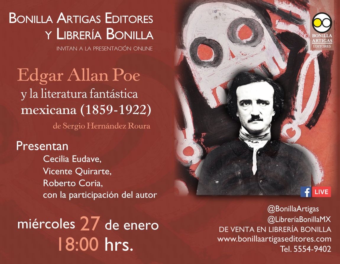 Mañana miércoles 27 de enero a las 18:00 horas acompañaré a <a href="/CeciliaEudave/">Cecilia Eudave</a> y <a href="/VicenteQuirarte/">Vicente Quirarte</a> en la presentación de #EdgarAllanPoeylaLiteraturaFantasticaMexicana de Sergio Roura. La cita virtual será en el muro de Facebook de <a href="/BonillaArtigas/">Bonilla Artigas Editores</a>. 
m.facebook.com/BonillaArtigas/