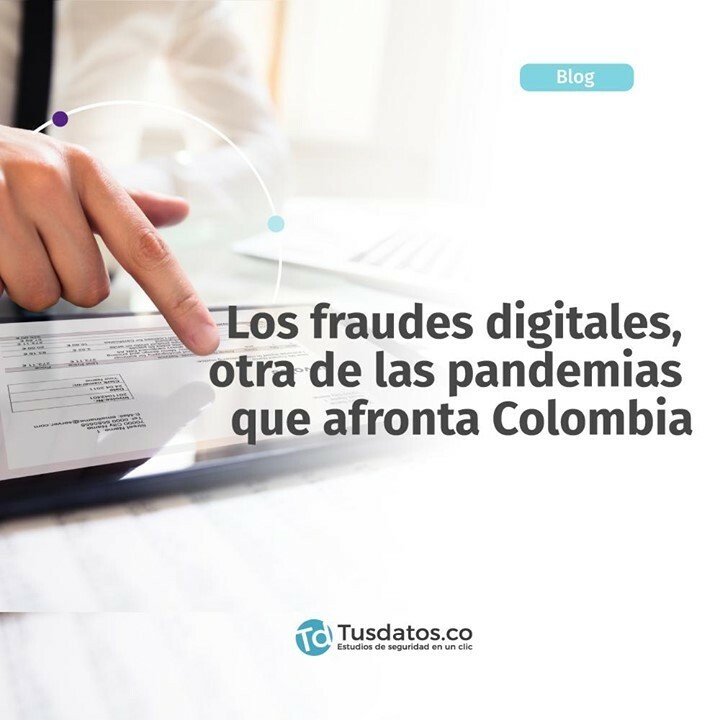 Colombia se enfrenta a un creciente número de fraudes digitales, conoce los más comunes y cómo evitarlos en nuestro nuevo blog. Link en la bio👆🏻o ingresa a Tusdatos.co/blog instagr.am/p/CKhjF6KLKWB/