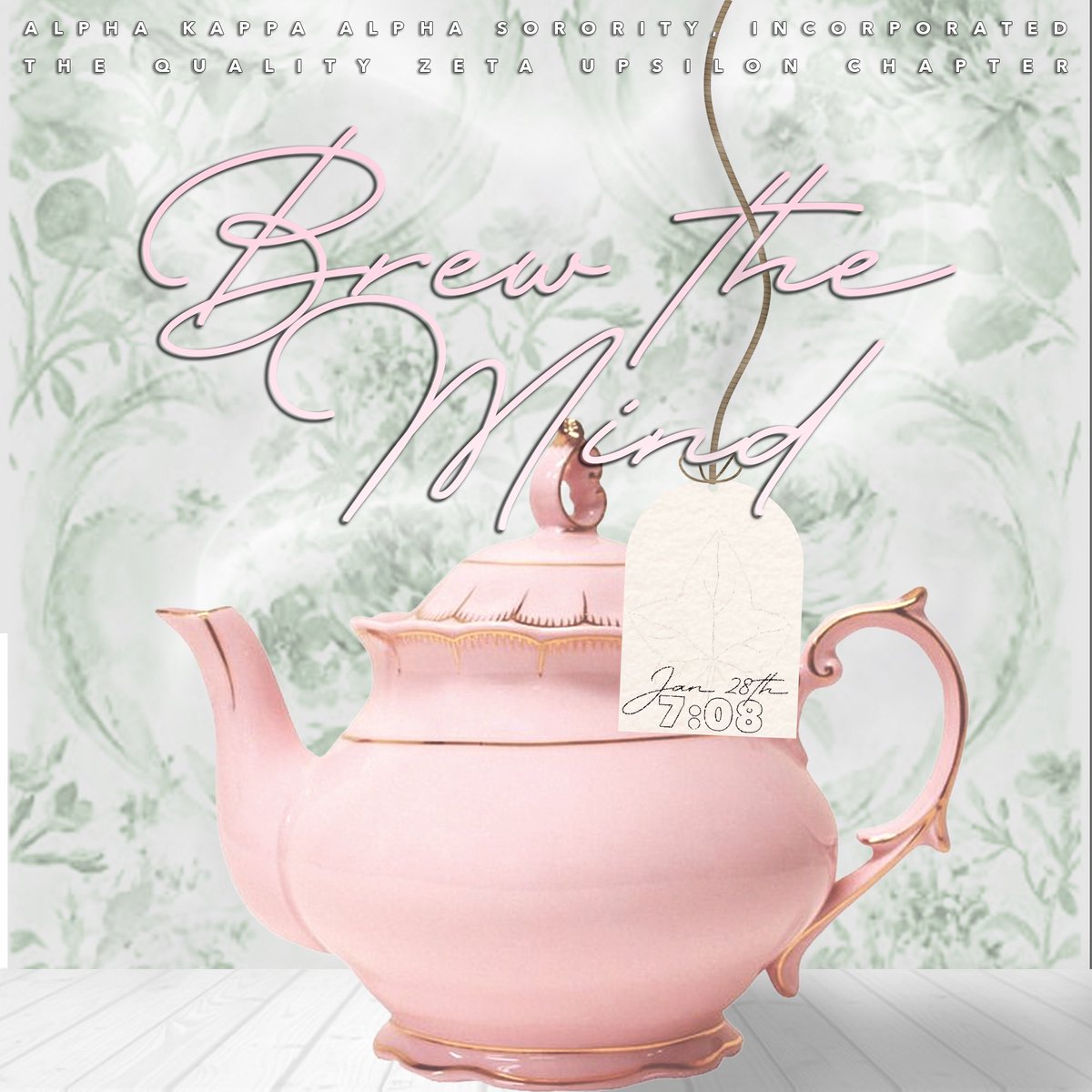 ZU_AKA1908's tweet photo. Sit back and relax as the Quality Zeta Upsilon Chapter brews up some tea just for you 🫖. Join us for “Brew the Mind” as we discuss the importance of mental health, relaxation, and how to deal with stress. ZU on January 28th at 7:08 PM while it’s still hot 😉 💕💚 https://t.co/YM1JuRZ8yk
