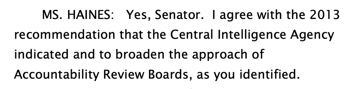 Whether or not there remains a need to broaden accountability review boards came up at Avril Haines's confirmation for DNI. Here's what she said. This briefly led Sen. Tom Cotton to hold her confirmation.